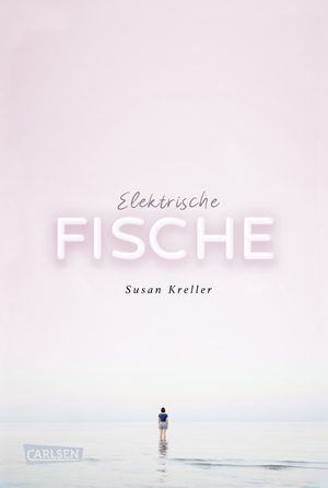 "Elektrische Fische" by Susan Kreller