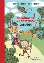 Cover of Heinähattu, Vilttitossu ja ärhäkkä koululainen A grinning girl is running with a fishing rod in her hands. In the fishhook is hanging a straw hat that another girl with a rucksack is looking at. At the background there is a school yard.