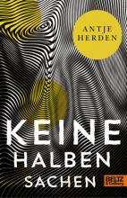 "Keine halben Sachen" by Antje Herden