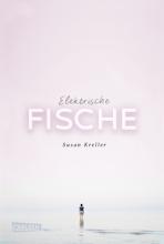 "Elektrische Fische" by Susan Kreller "Elektrische Fische" by Susan Kreller
